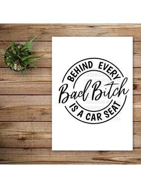 *2 for $20* Behind Every Bad B!tch is a Car Seat Vinyl Decal Sticker Handcrafted